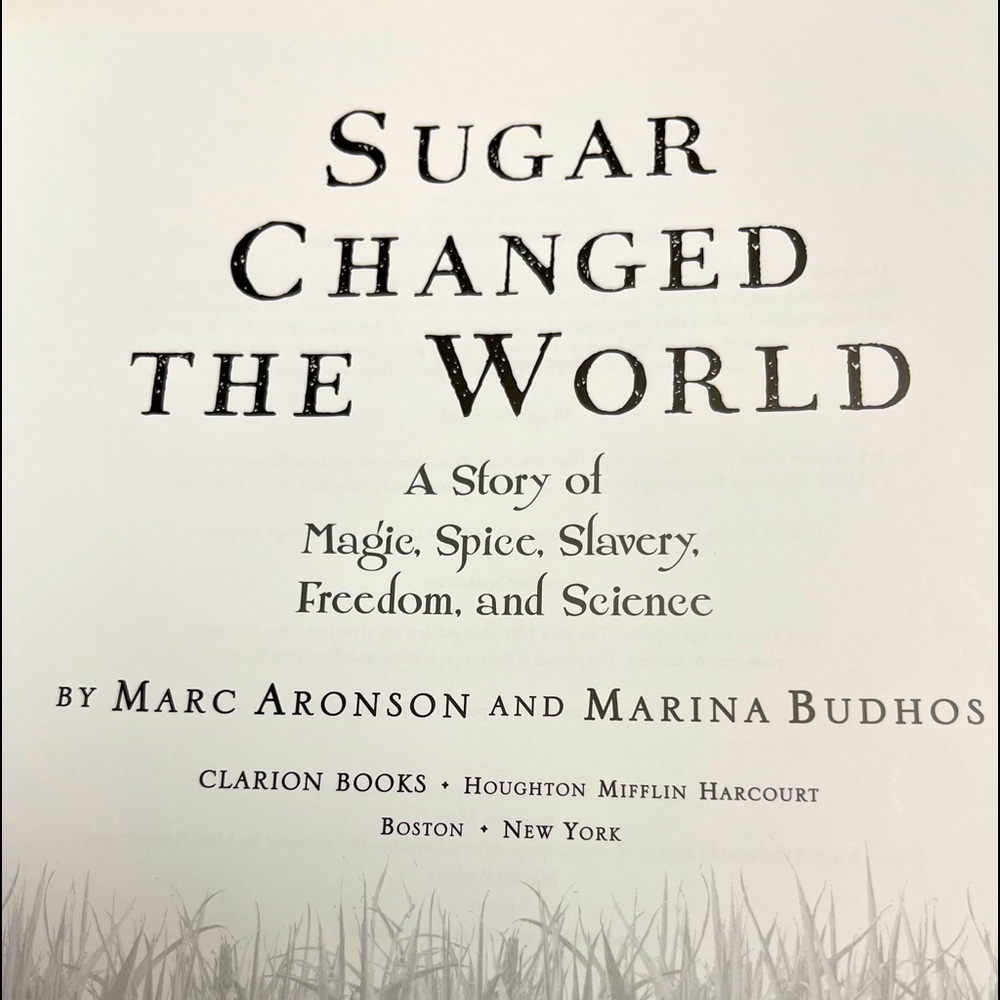 Sugar changed the world by Marc Aronson and Marina Budhos